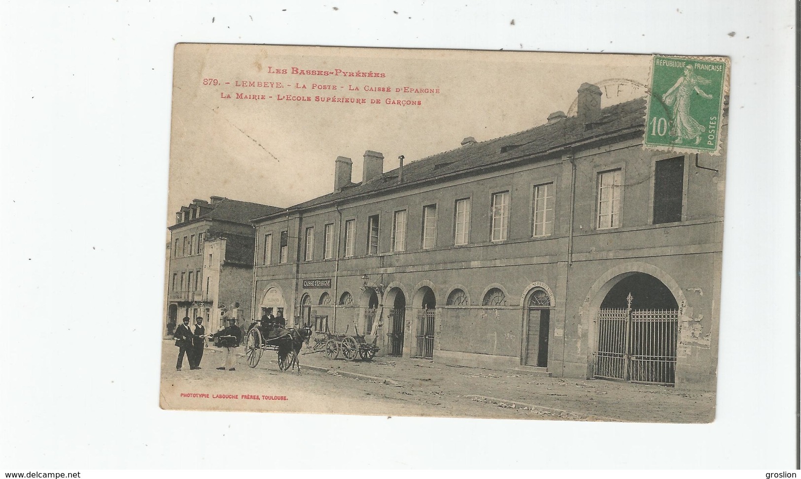 LEMBEYE 879 LA POSTE LA CAISSE D'EPARGNE LA MAIRIE L'ECOLE SUPERIEURE DE GARCONS (FACTEUR ET ATTELAGE CHEVAL) 1924 - Lembeye