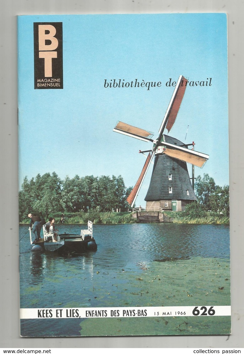 Bibliothéque De Travail, N° 626 , 1966 , Kees Et Lies , Enfants Des PAYS BAS , 40 Pages ,frais Fr 1.95 E - Zonder Classificatie