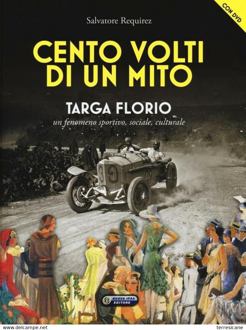 Cento Volti Di Un Mito Targa Florio	Requirez	Nuova IPSA - Altri & Non Classificati