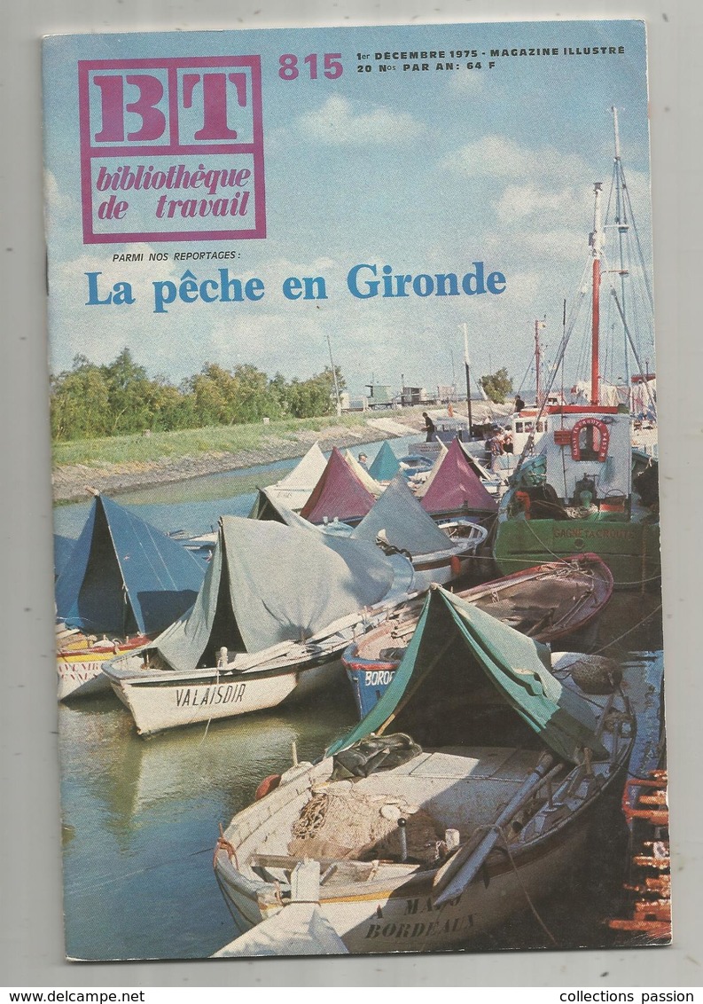 Bibliothéque De Travail, N° 815, 1975 , La PÊCHE En GIRONDE , 40 Pages ,frais Fr 1.95 E - Caccia/Pesca