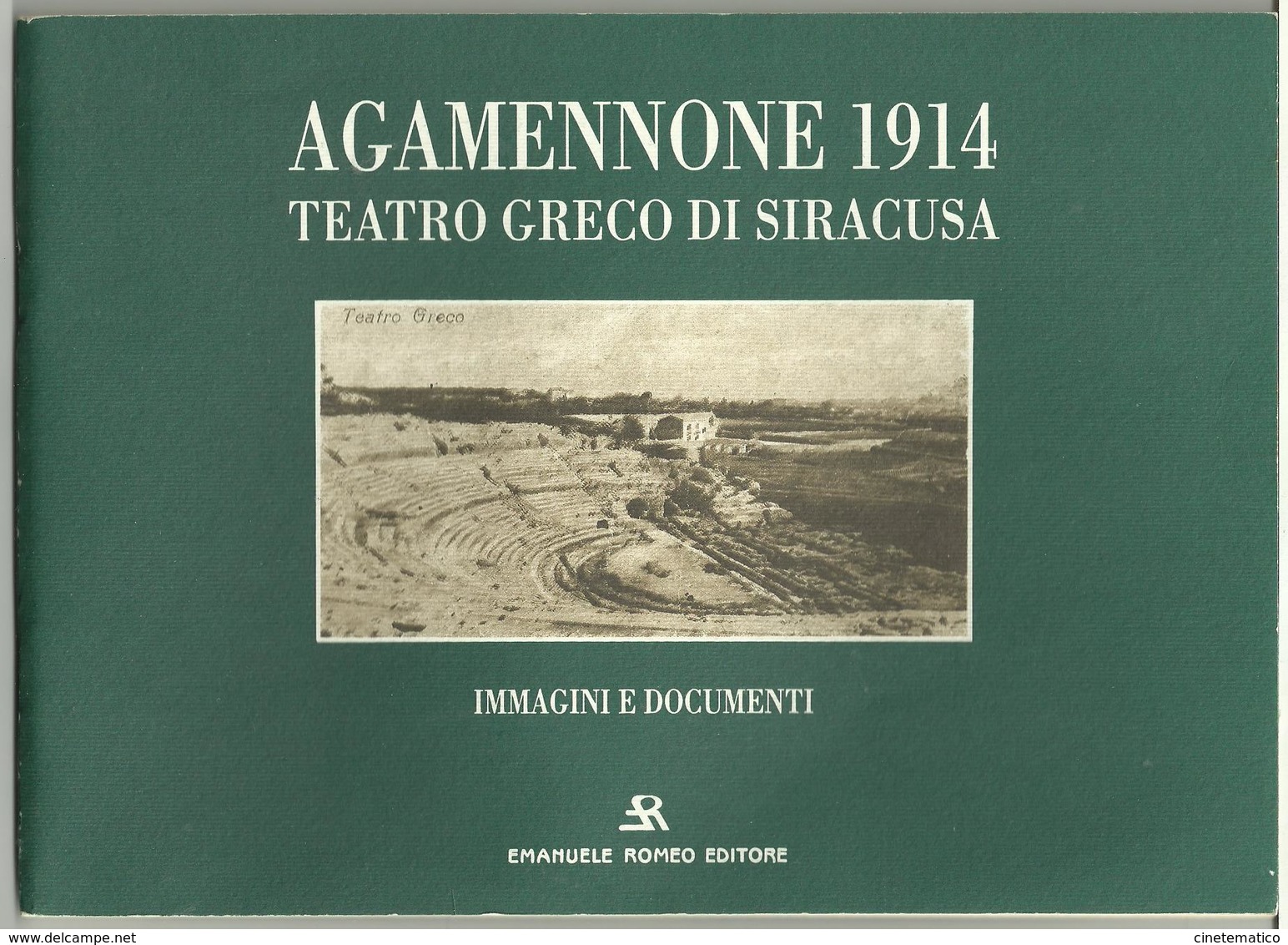 AGAMENNONE 1914 - TEATRO GRECO DI SIRACUSA - Immagini E Documenti - Théâtre