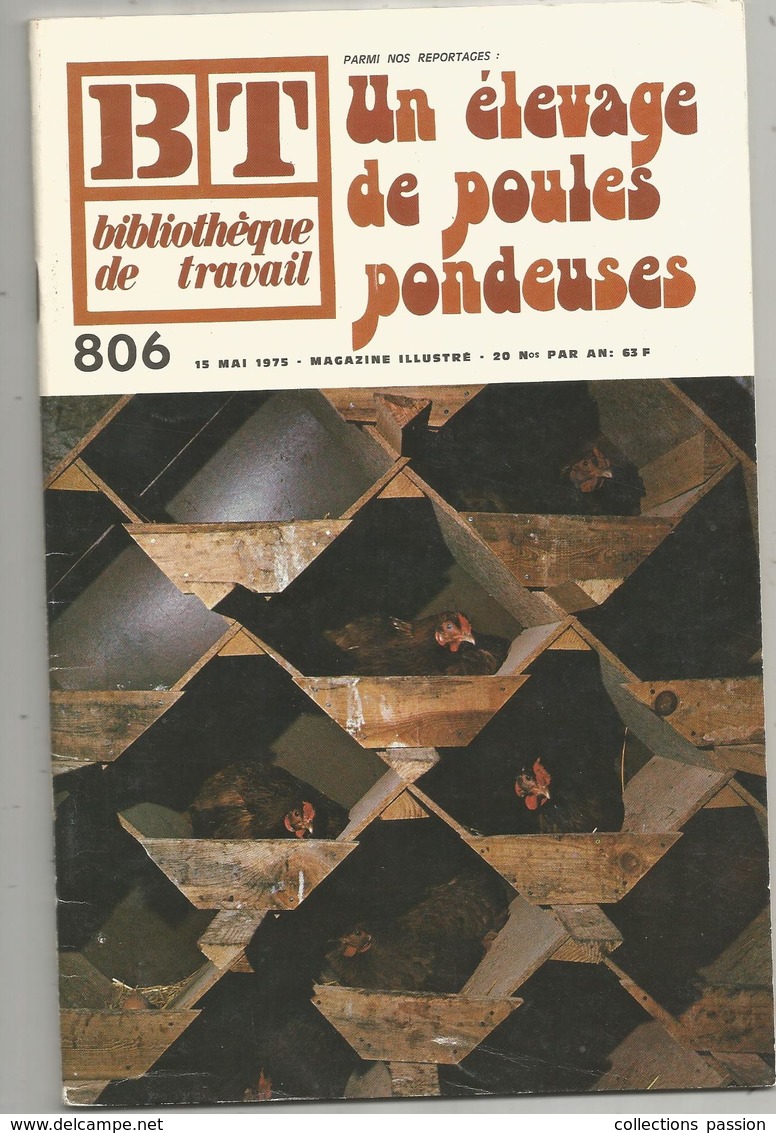 Bibliothéque De Travail, N° 806 , 1975, ELEVAGE DE POULES PONDEUSES , 40 Pages ,frais Fr 1.95 E - Dieren