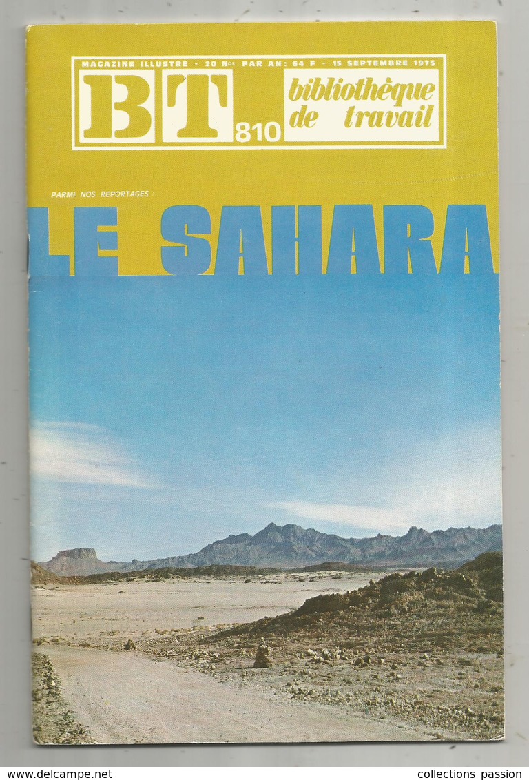 Bibliothéque De Travail, N° 810 , 1975, LE SAHARA , 40 Pages ,frais Fr 1.95 E - Ohne Zuordnung