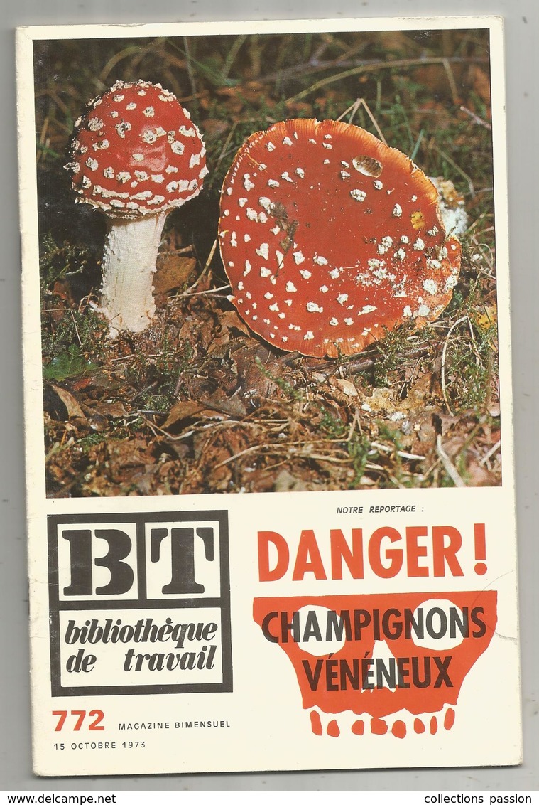 Bibliothéque De Travail, N° 772 , 1973, CHAMPIGNONS VENENEUX, 40 Pages ,frais Fr 1.95 E - Nature