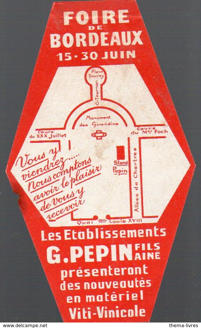 Bordeaux (33 Gironde) étiquette (?) G PEPIN  Matériel Agricole, Foire De Bordeaux  (PPP12565) - Advertising