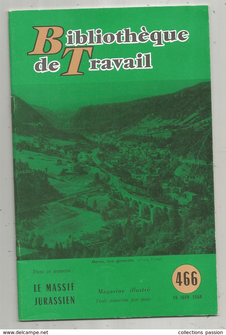 Bibliothéque De Travail, N° 466 , 1960 , LE MASSIF JURASSIEN , 24 Pages ,frais Fr 1.95 E - Franche-Comté