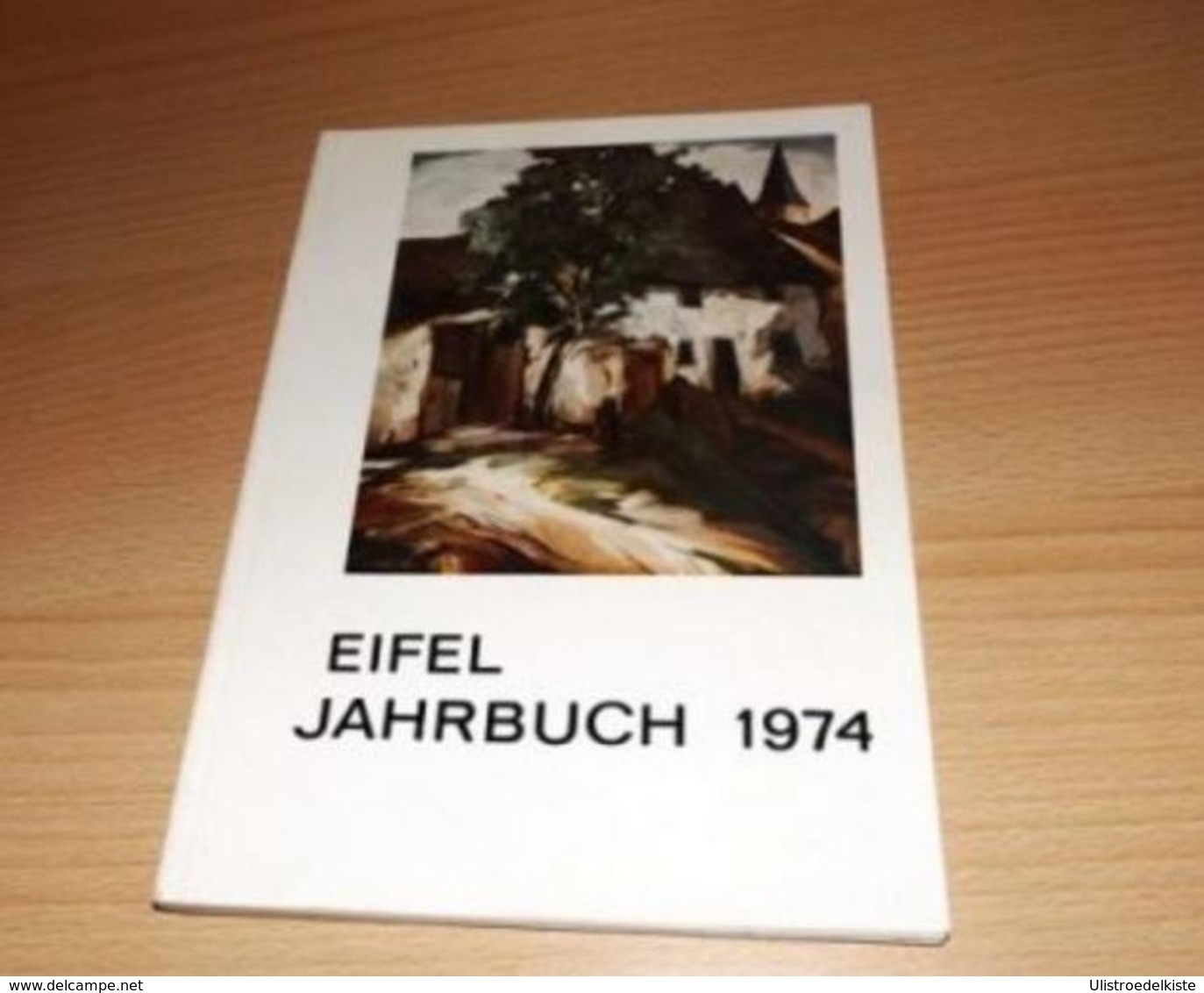 Eifel-Jahrbuch -Eifeljahrbuch -1974-Hrsg. Eifelverein - Chroniken & Jahrbücher
