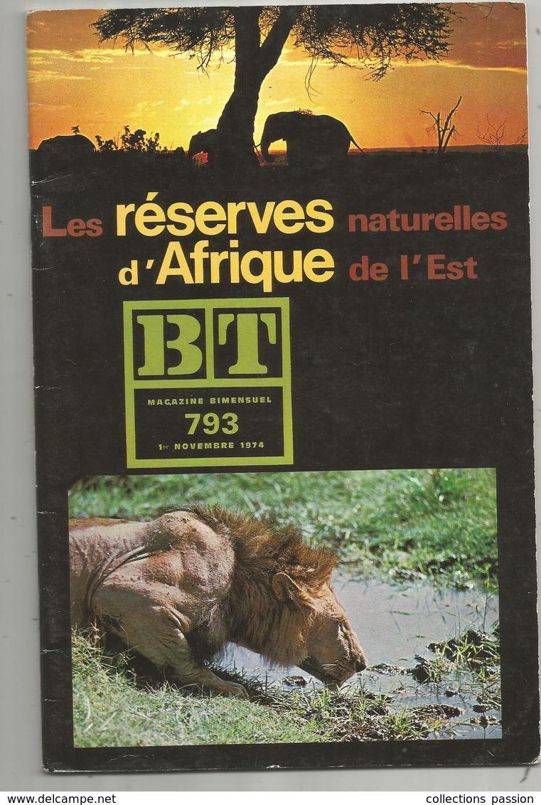 Bibliothéque De Travail, BT , N° 793 , 1974, ANIMAUX , RESERVES D'AFRIQUE DE L'EST  , 40 Pages , Frais Fr 1.95 E - Dieren