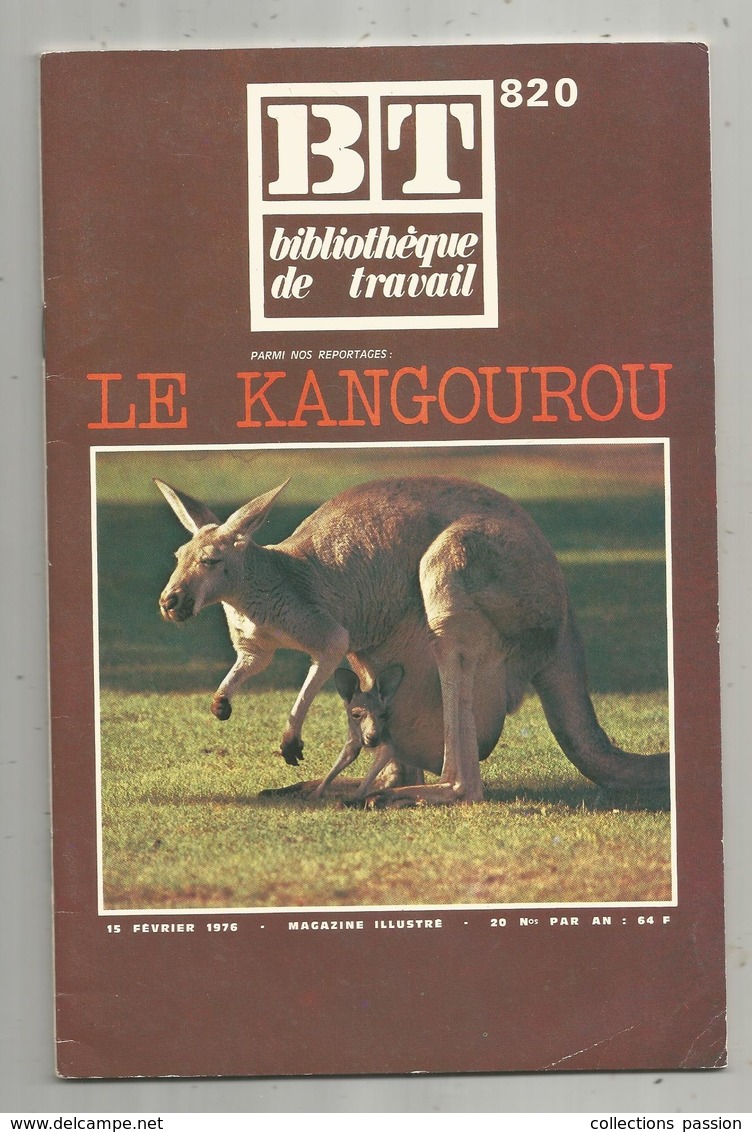 Bibliothéque De Travail, BT , N° 820, 1976, ANIMAUX , LE KANGOUROU , 40 Pages , Frais Fr 1.95 E - Dieren