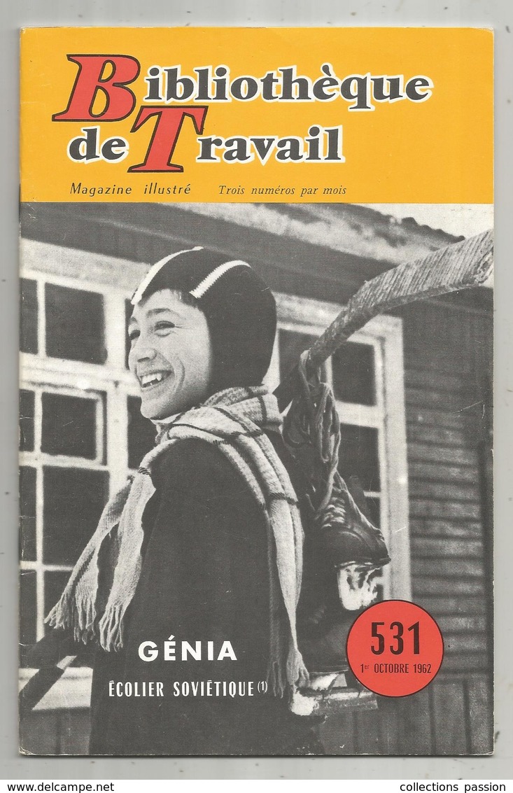Bibliothéque De Travail, BT , N° 531, 1962, Génia , écolier SOVIETIQUE , 32 Pages , Frais Fr 1.95 E - Sin Clasificación