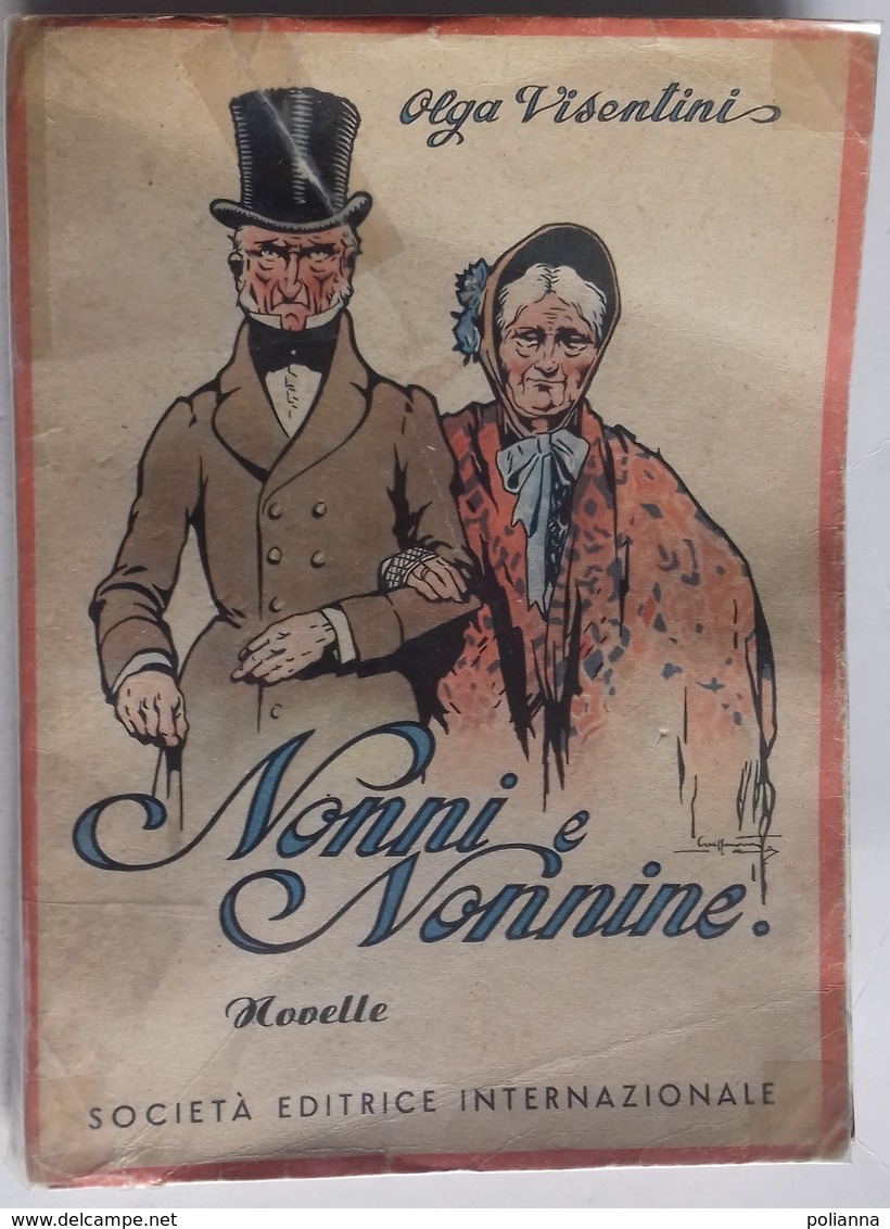 M#0U36 Olga Visentini NONNI E NONNINE NOVELLE Ed. Sei 1948/ILLUSTRATORE A.CRAFFONARA - Old