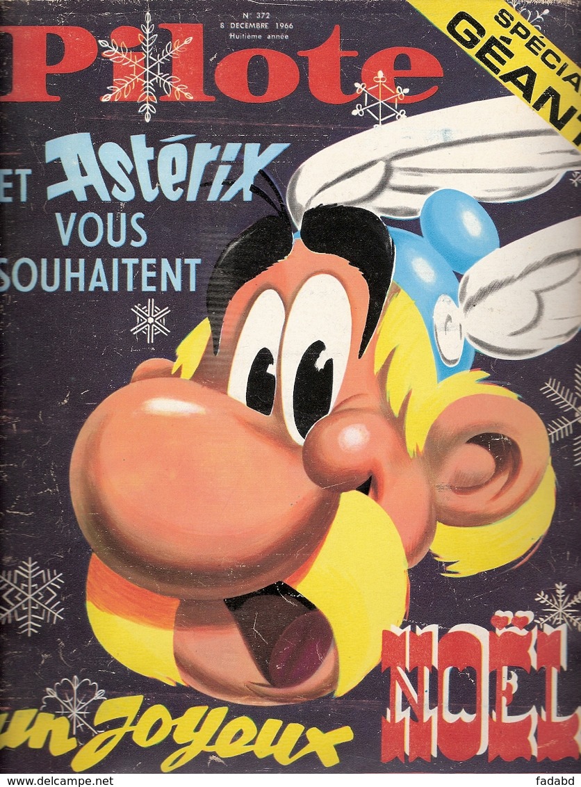 N° 372 8.12.1966 PILOTE JOURNAL ASTERIX ET OBELIX COUVERTURE UDERZO JE NE VOIS PAS LES SUPPLEMENTS COMPLET 68 PAGES NOEL - Pilote