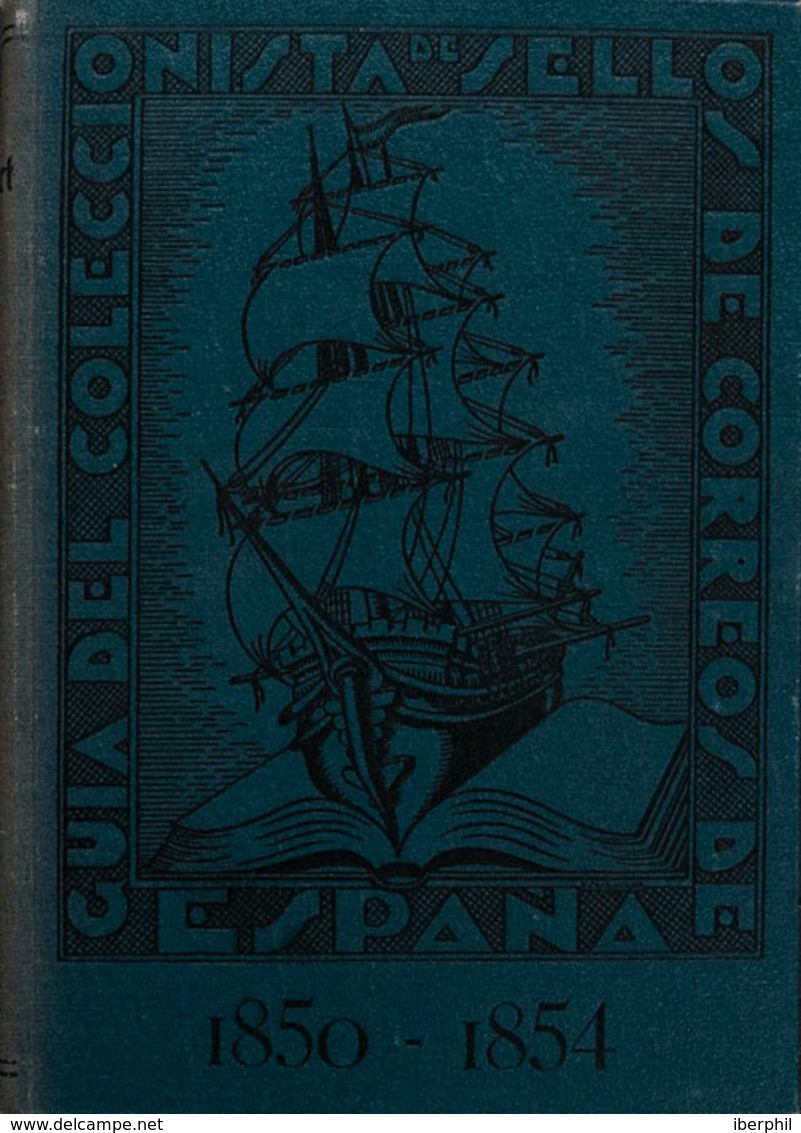 5 (1935ca). GUIA DEL COLECCIONISTA DE SELLOS DE ESPAÑA 1850-1900, Tres Tomos. A.Tort. Edición Grupo Filatélico De Reus,  - Andere & Zonder Classificatie