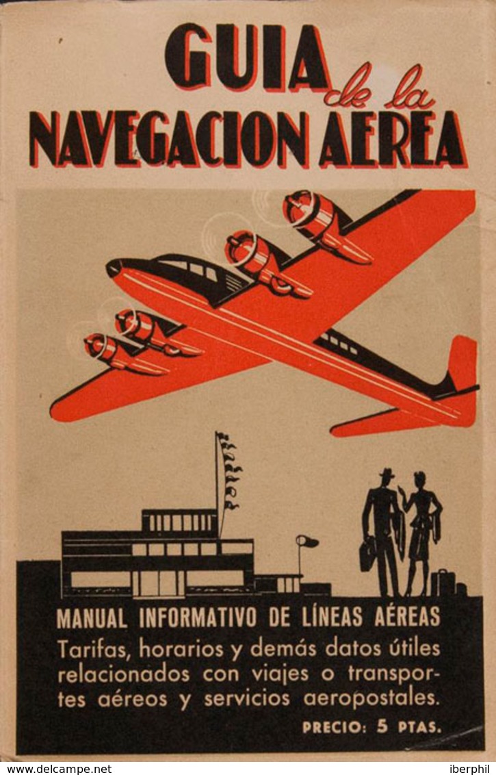 10 1946. GUIA DE LA NAVEGACION AEREA. Eduardo Feliú Brú. Barcelona, 1946. (impresionante Guía De La época Que Describe T - Autres & Non Classés