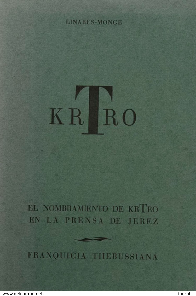 28 1964. EL NOMBRAMIENTO DE KRTRO EN LA PRENSA DE JEREZ. Linares-Monge. Barcelona, 1964. - Other & Unclassified