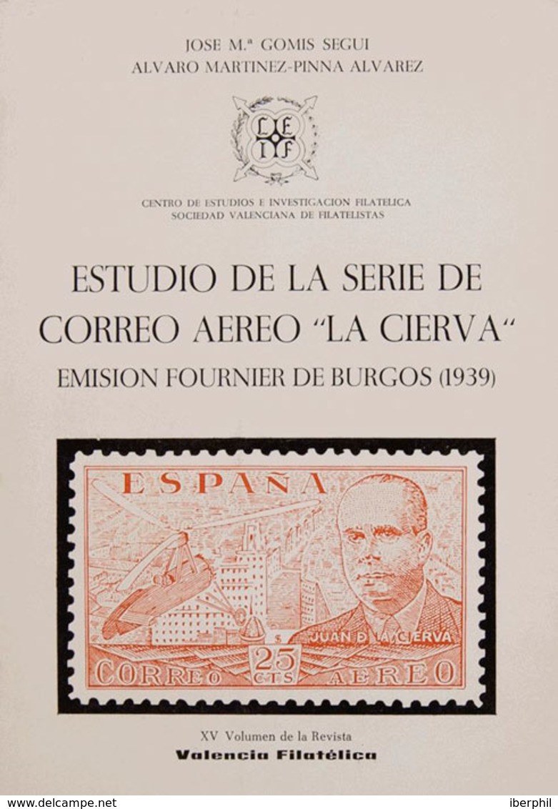 45 1970. ESTUDIO DE LA SERIE DE CORREO AEREO "LA CIERVA" EMISION FOURNIER DE BURGOS (1939). José Mª Gomis Seguí Y Alvaro - Otros & Sin Clasificación