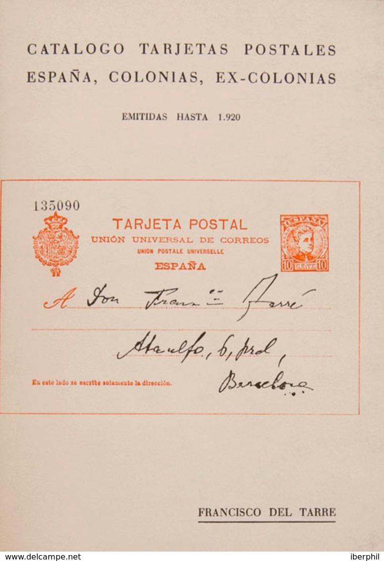 47 1973. CATALOGO DE TARJETAS POSTALES DE ESPAÑA, COLONIAS Y EX-COLONIAS EMITIDAS HASTA 1920. Francisco Del Tarré Draper - Otros & Sin Clasificación