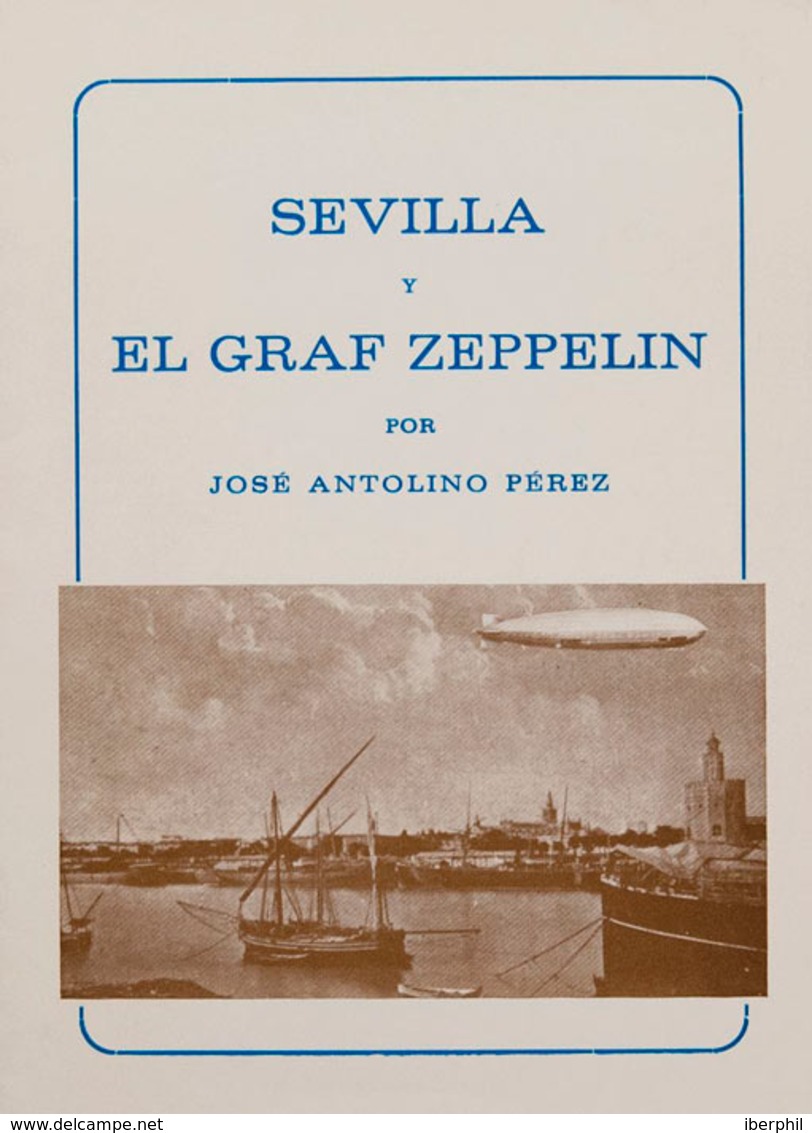 51 (1975ca). SEVILLA Y EL GRAF ZEPPELIN. José Antonio Pérez. Sevilla, 1975ca. - Other & Unclassified