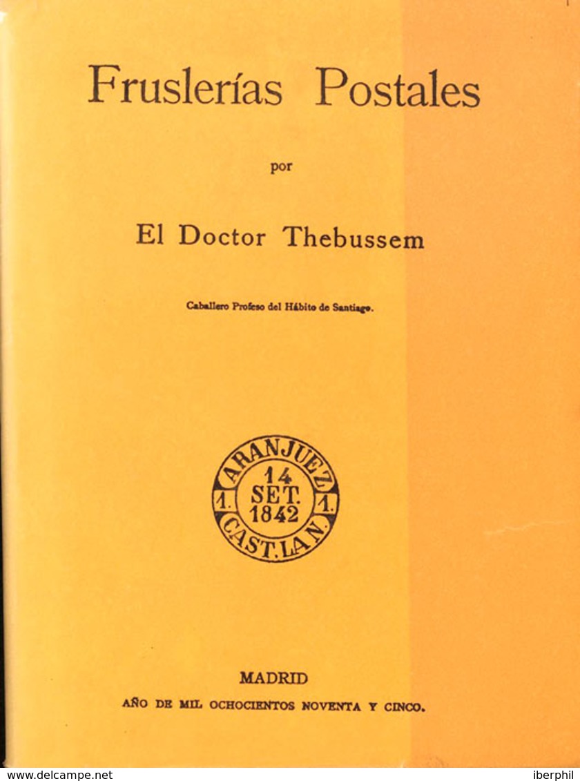 61 (1980ca). Conjunto De Seis Libros, Cuatro De Ellos Obras Del Doctor Thebussem: CARTAS PHILATELICAS, UN PLIEGO DE CART - Otros & Sin Clasificación