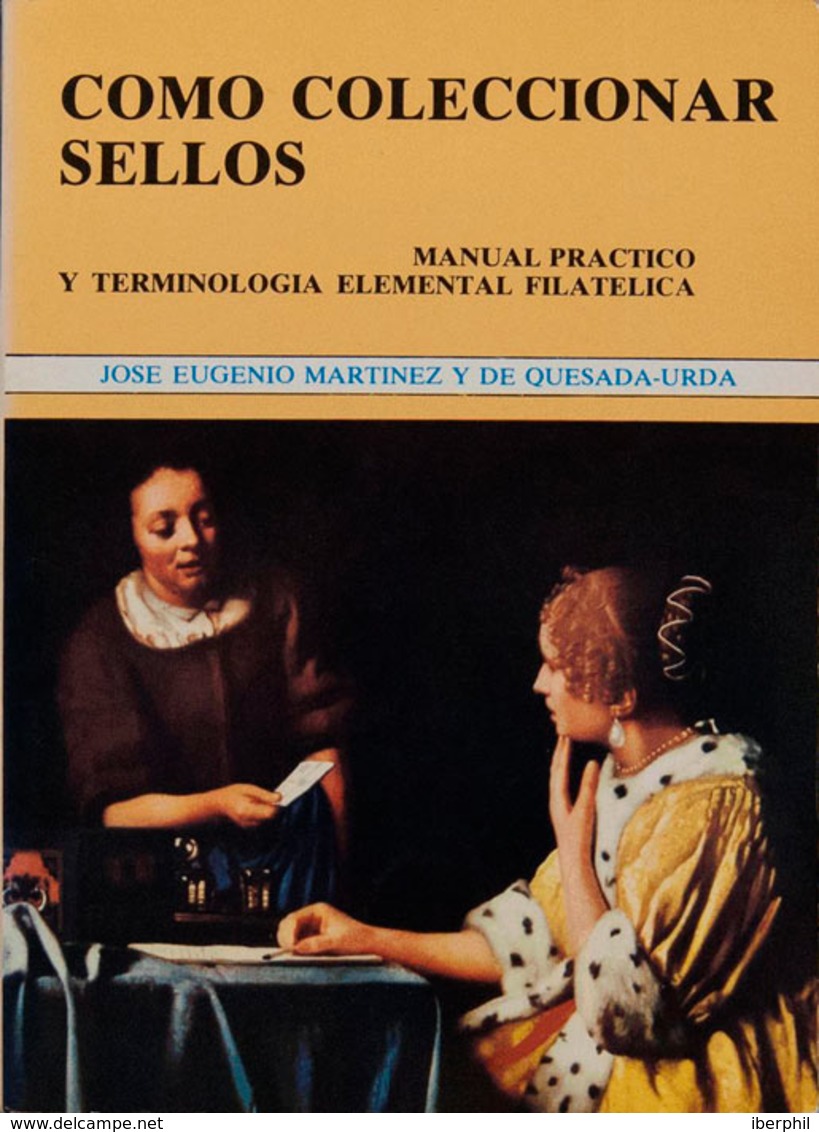 62 1981. COMO COLECCIONAR SELLOS. Eugenio Martínez Y De Quesada-Urda. Madrid, 1981. - Other & Unclassified