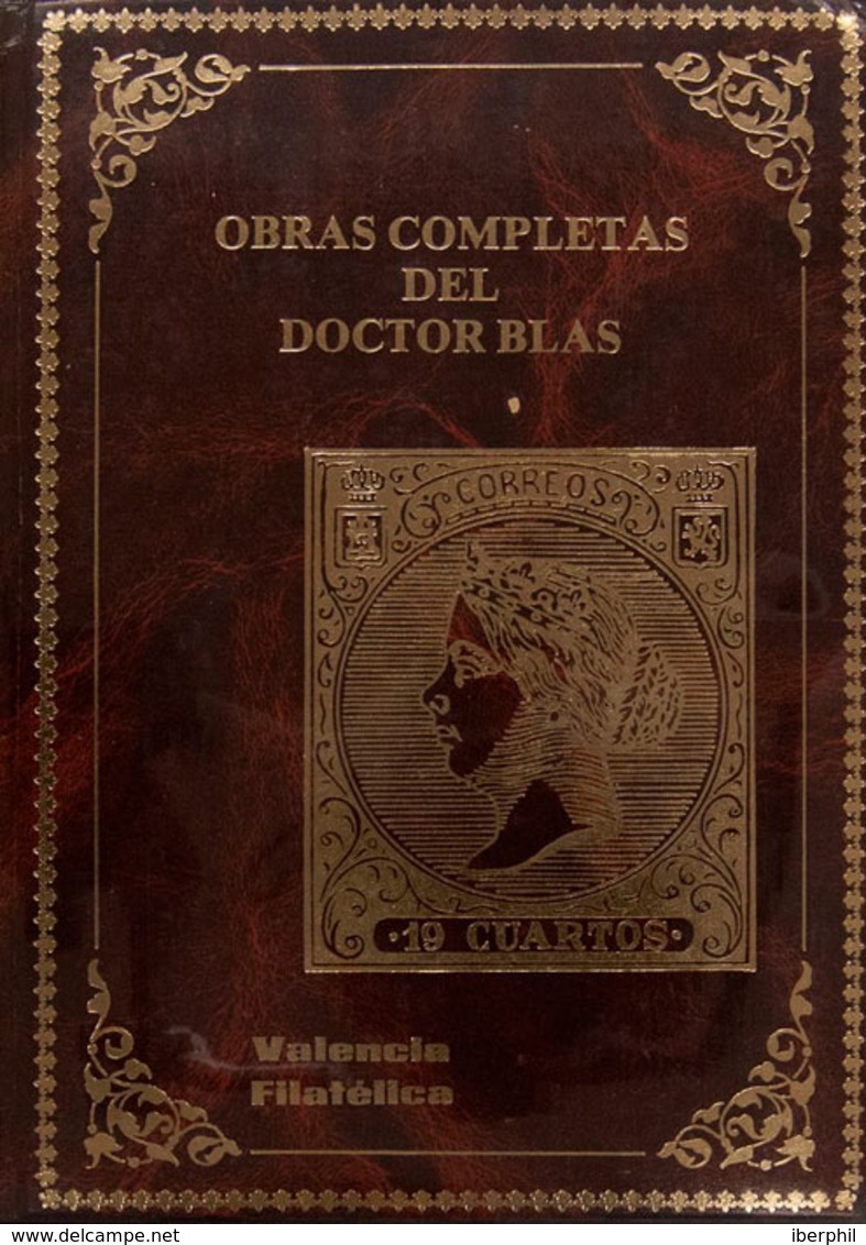 68 1985. OBRAS COMPLETAS DEL DOCTOR BLAS. Volumen XXVII De La Biblioteca De La Revista "Valencia Filatélica". Valencia,  - Otros & Sin Clasificación