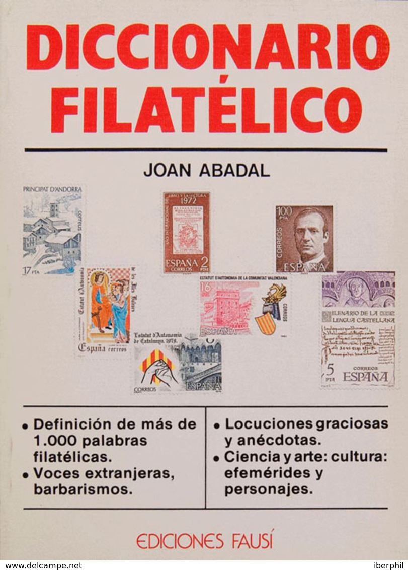 75 1987. DICCIONARIO FILATELICO. Joan Abadal. Ediciones Fausí. Barcelona, 1987. - Other & Unclassified