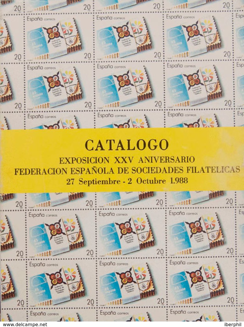 77 1988. CATALOGO EXPOSICION XXV ANIVERSARIO. Federación Española De Sociedades Filatélicas. Madrid, Del 27 De Septiembr - Otros & Sin Clasificación