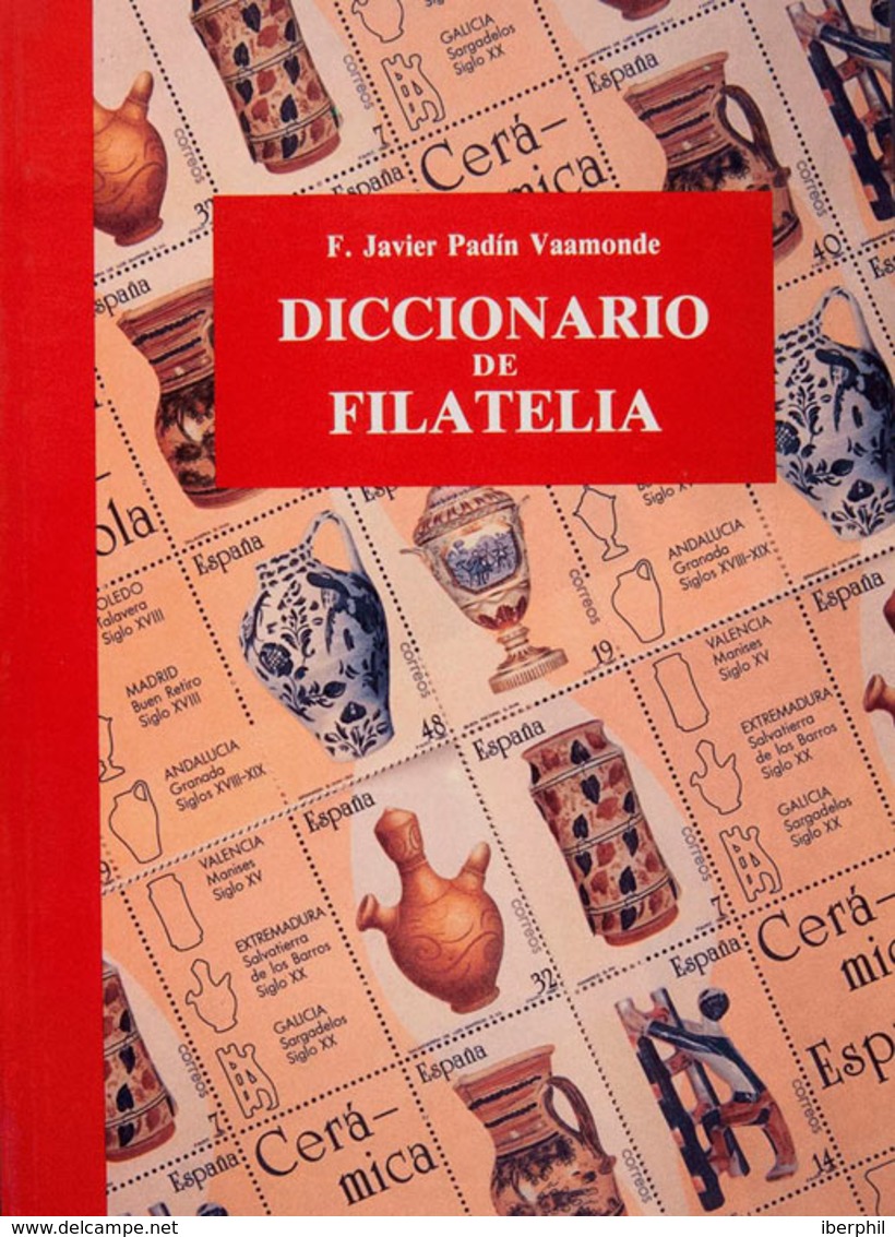 95 1996. DICCIONARIO DE FILATELIA. Javier Padín Vaamonde. La Coruña, 1996. - Other & Unclassified