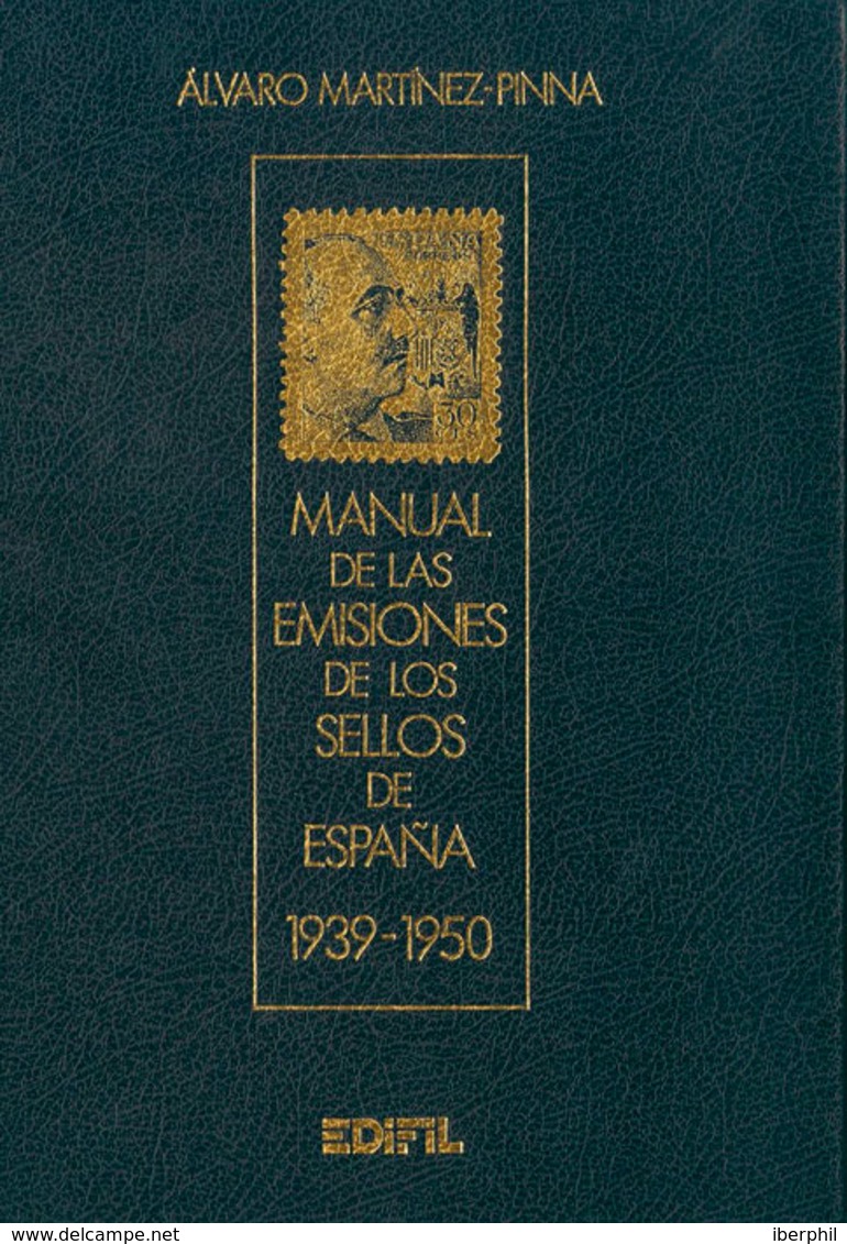 96 (1996ca). Tres Volúmenes Del MANUAL DE LAS EMISIONES DE LOS SELLOS DE ESPAÑA 1939-50. Alvaro Martínez Pinna. Edicione - Andere & Zonder Classificatie