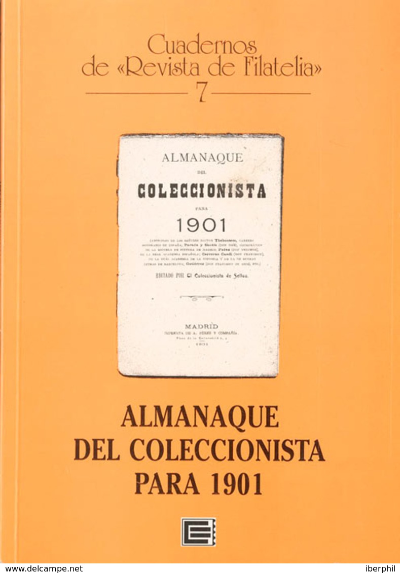 108 2000. ALMANAQUE DEL COLECCIONISTA PARA 1910. Cuadernos De Revista De Filatelia Nº7. Edición Edifil. Madrid, 2000. - Other & Unclassified