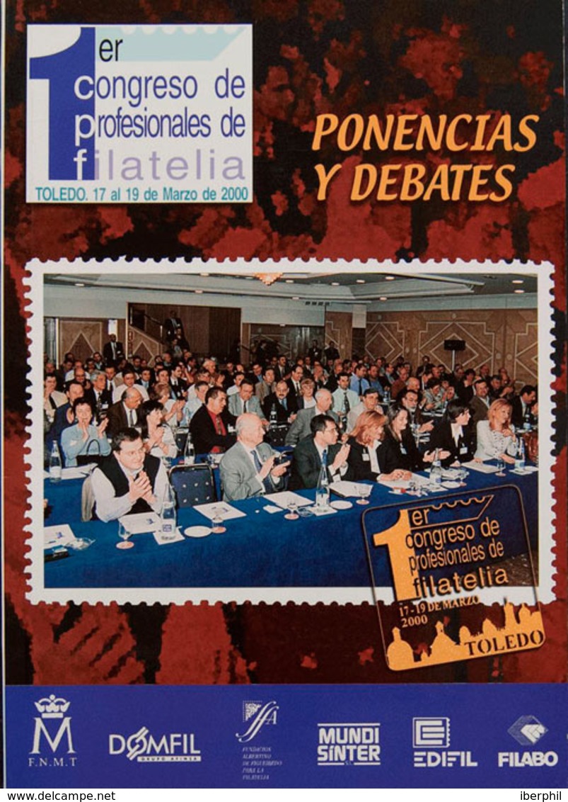 111 2000. 1º CONGRESO DE PROFESIONALES DE FILATELIA, PONENCIA Y DEBATES. Toledo, 2000. - Otros & Sin Clasificación