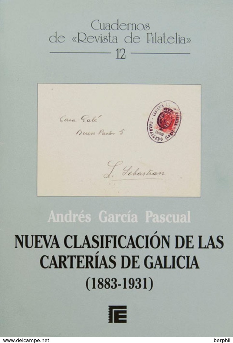 131 2006. NUEVA CLASIFICACION DE LAS CARTERIAS DE GALICIA (1883-1931). Andrés García Pascual. Cuadernos De Revista De Fi - Otros & Sin Clasificación