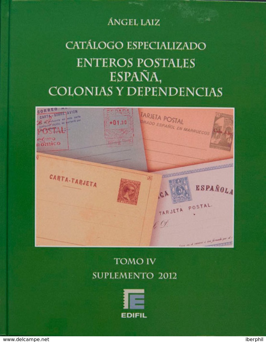 139 2012. CATALOGO ESPECIALIZADO, ENTEROS POSTALES DE ESPAÑA, COLONIAS Y DEPENDENCIAS. Tomo IV (Suplemento 2012). Angel  - Other & Unclassified