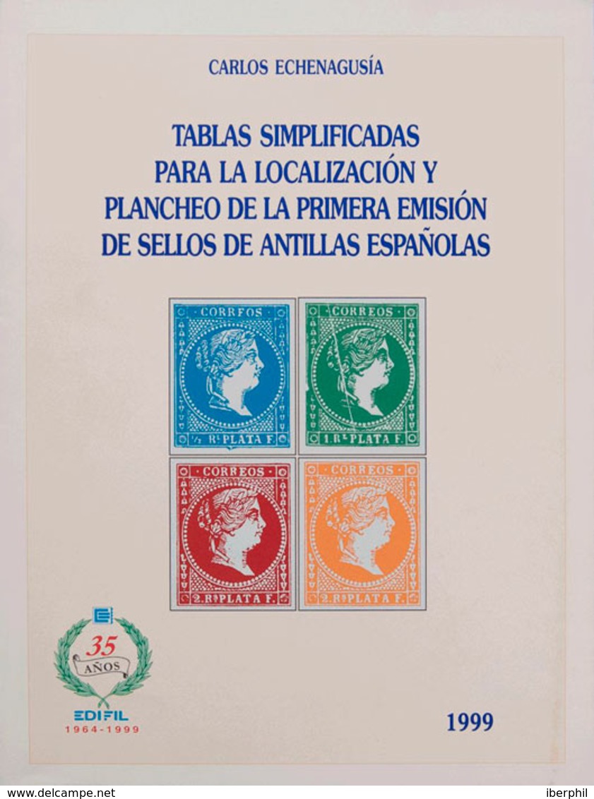 1155 1999. TABLAS SIMPLIFICADAS PARA LA LOCALIZACION Y PLANCHEO DE LA PRIMERA EMISION DE SELLOS DE ANTILLAS ESPAÑOLAS. C - Cuba (1874-1898)