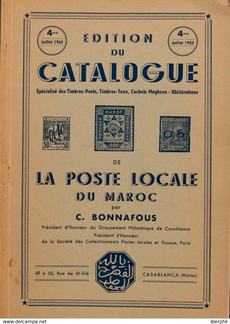 1422 1953. EDITION DU CATALOGUE DE LA POSTE LOCALE DU MAROC. C.Bonnafous. Casablanca, 1953. - Spanish Morocco