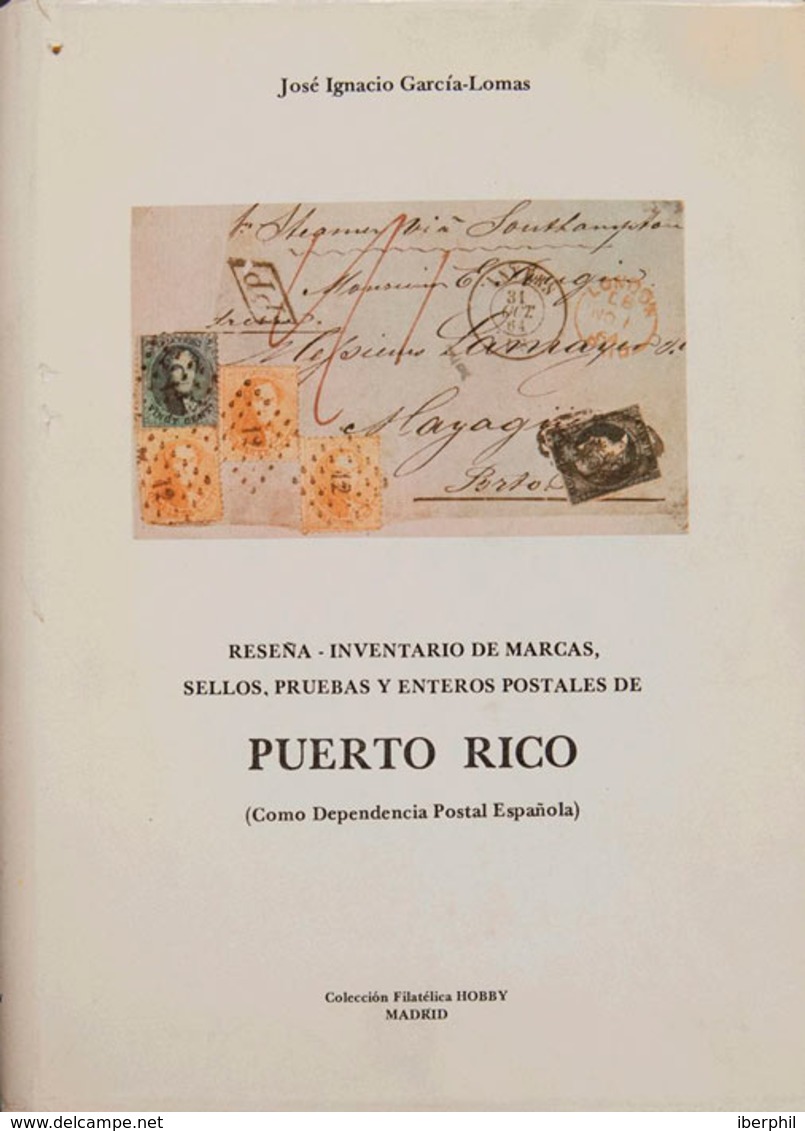 1557 1977. RESEÑA-INVENTARIO DE MARCAS, SELLOS, PRUEBAS Y ENTEROS POSTALES DE PUERTO RICO (COMO DEPENDENCIA POSTAL ESPAÑ - Puerto Rico