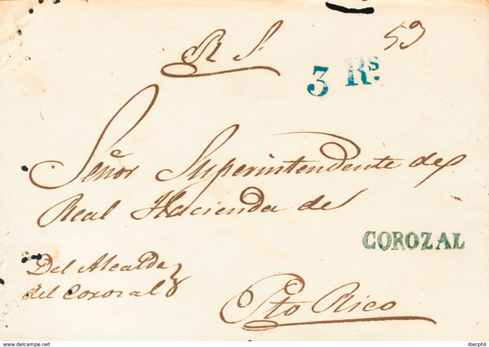 1563 (1850ca). COROZAL A SAN JUAN. Marca COROZAL (P.E.1) Edición 2004 Y Porteo "3 Rs" (reales). MAGNIFICA Y RARISIMA. Ex - Puerto Rico