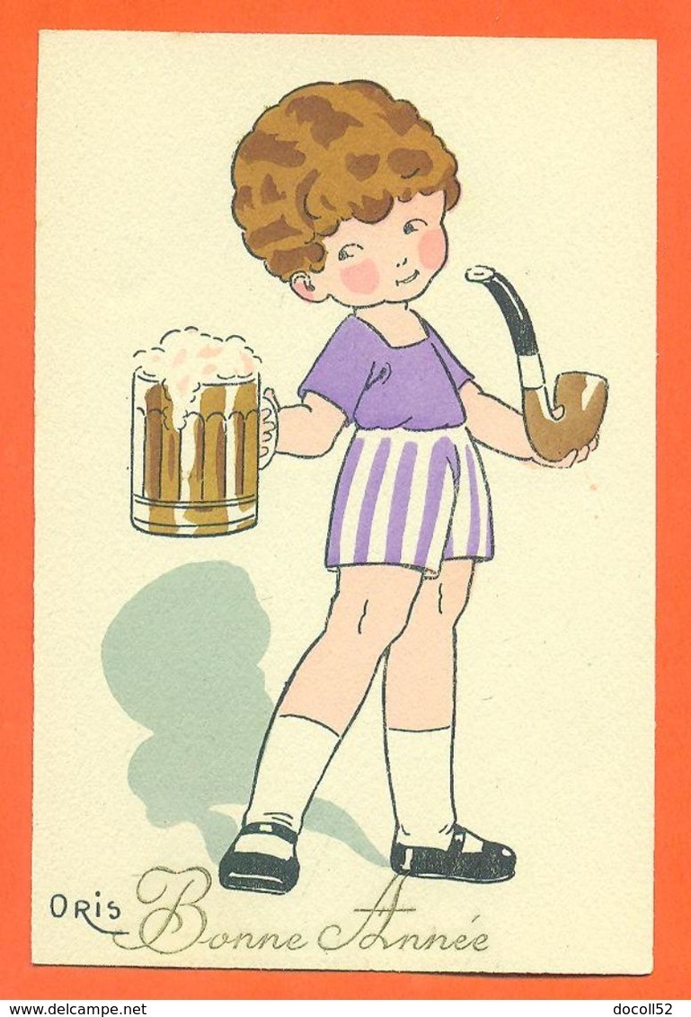 CPA Illustrateur Oris Thème Mode " Bonne Année " Petit Garçon Avec Pipe Et Chope De Bière - Oris