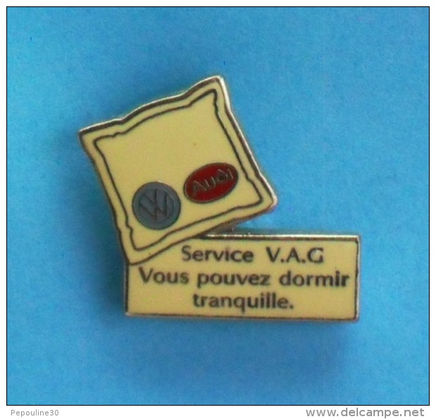 1 PIN'S //   ** VOLKSWAGEN / AUDI ** SERVICE V.A.G / VOUS POUVEZ DORMIR TRANQUILLE ** . (Sofrec Paris) - Audi