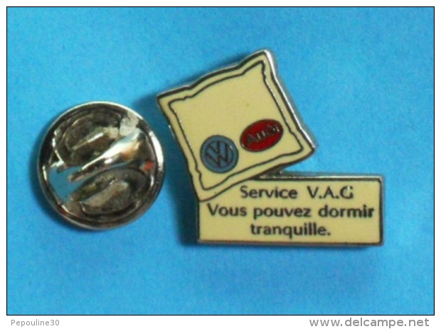 1 PIN'S //   ** VOLKSWAGEN / AUDI ** SERVICE V.A.G / VOUS POUVEZ DORMIR TRANQUILLE ** . (Sofrec Paris) - Audi