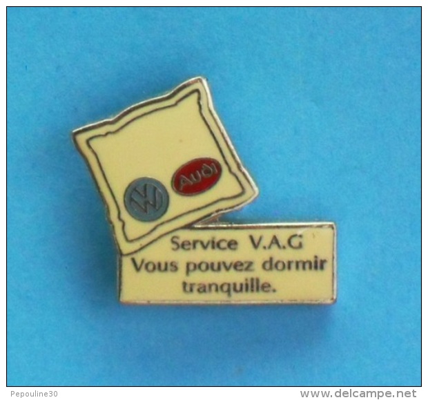 1 PIN'S //   ** VOLKSWAGEN / AUDI ** SERVICE V.A.G / VOUS POUVEZ DORMIR TRANQUILLE ** . (Sofrec Paris) - Audi