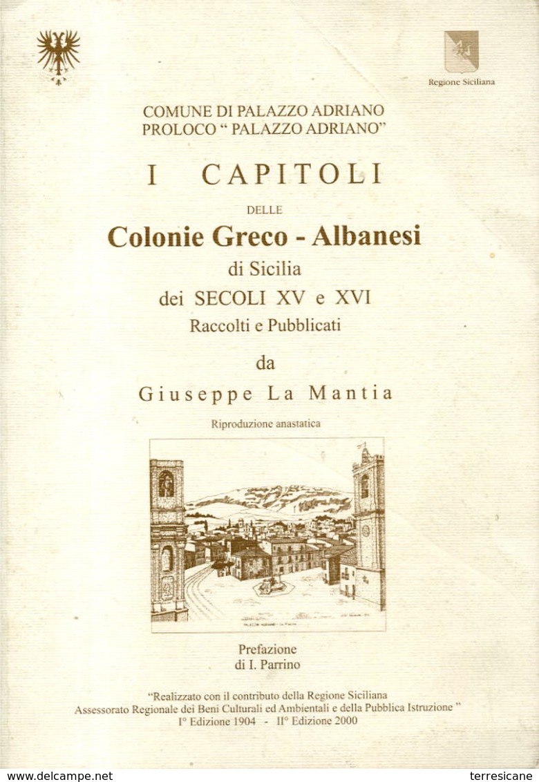 I Capitoli Delle Colonie Greco – Albanesi Di Sicilia SECOLI XV E XVI RACCOLTI DA G. LA MANTIA RIPRODUZIONE ANASTATICA RS - Altri & Non Classificati