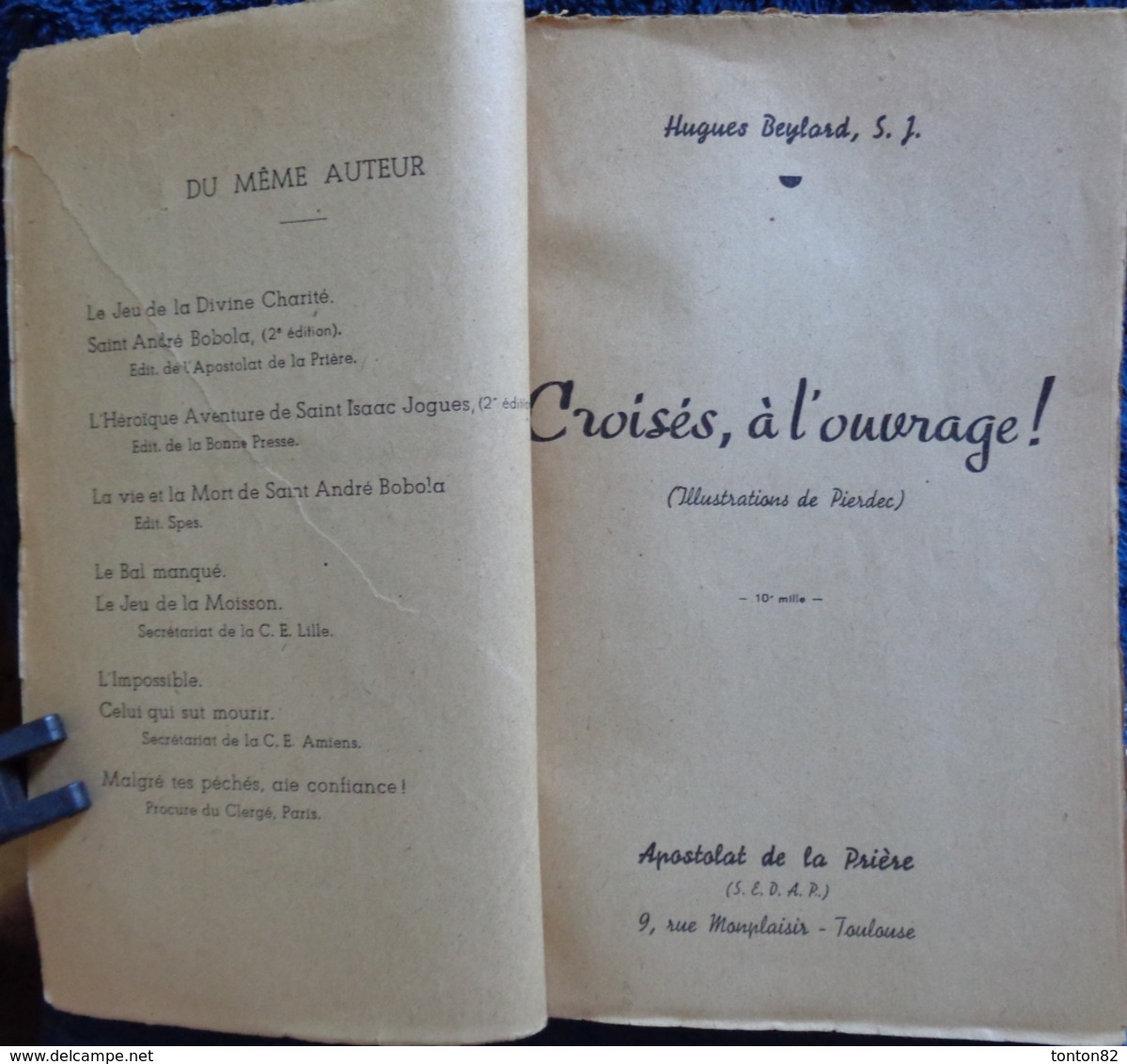 Hugues Beylard ,  S.J. - Croisés ... à L'ouvrage ! - Éditions Apostolat De La Prière - ( 1947 ) - Religion