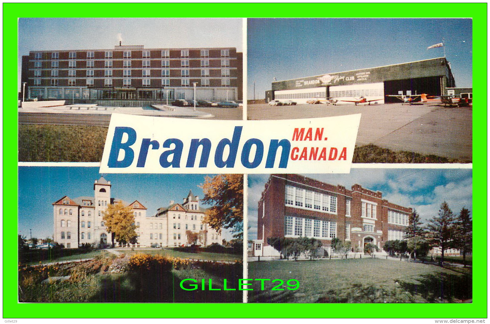 BRANDON, MANITOBA - 4 MULTIVUES - GENERAL HOSPITAL, FLYING CLUB, COLLEGE, EARL OXFORD JUNIOR HIGH - D. W. FRIESEN &amp;  - Brandon