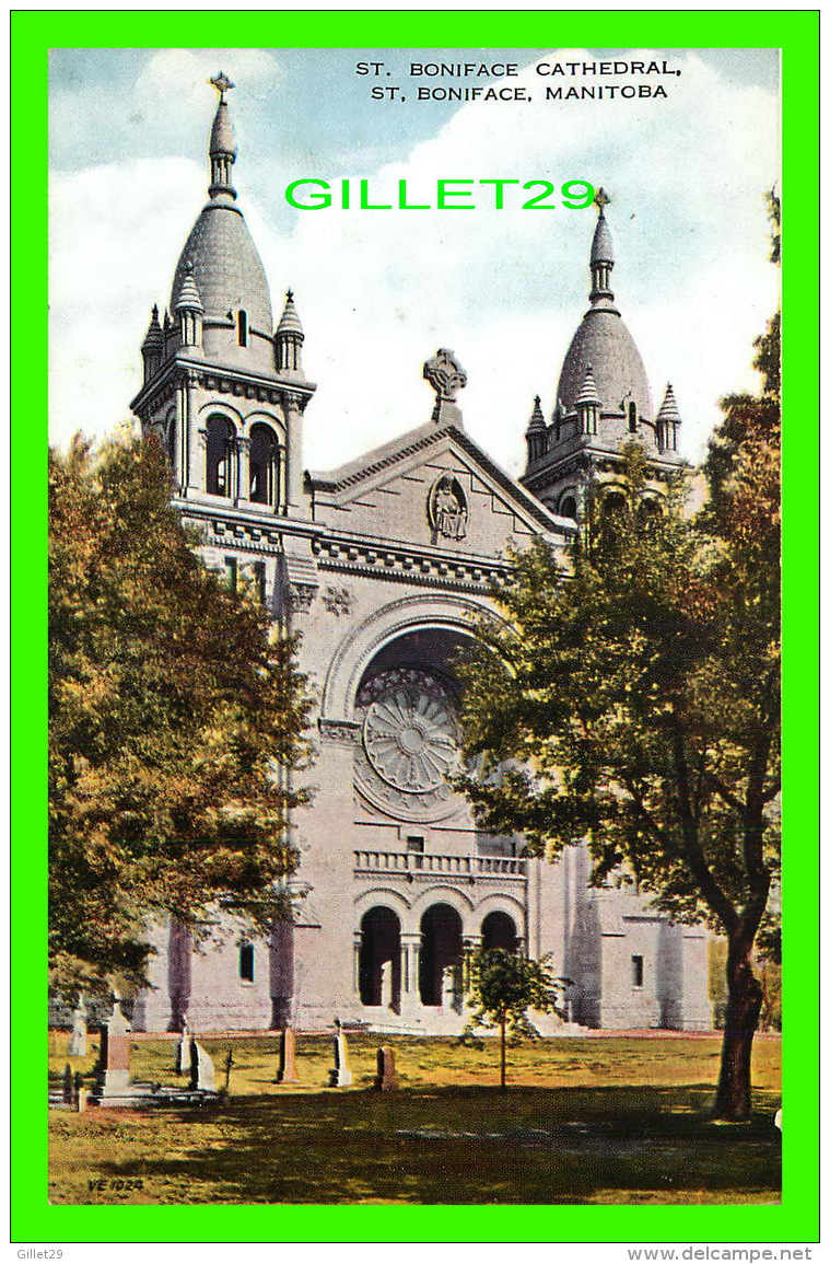 ST BONIFACE, MANITOBA - CATHÉDRAL DE ST BONIFACE -  VALENTINE EDY COMPANY, LIMITED - - Other & Unclassified