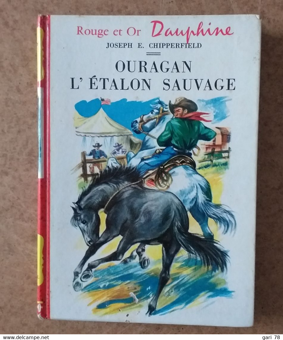 Joseph E CHIPPERFIELD Ouragan L'étalon Sauvage - Collection Rouge Et Or Dauphiné - Bibliotheque Rouge Et Or