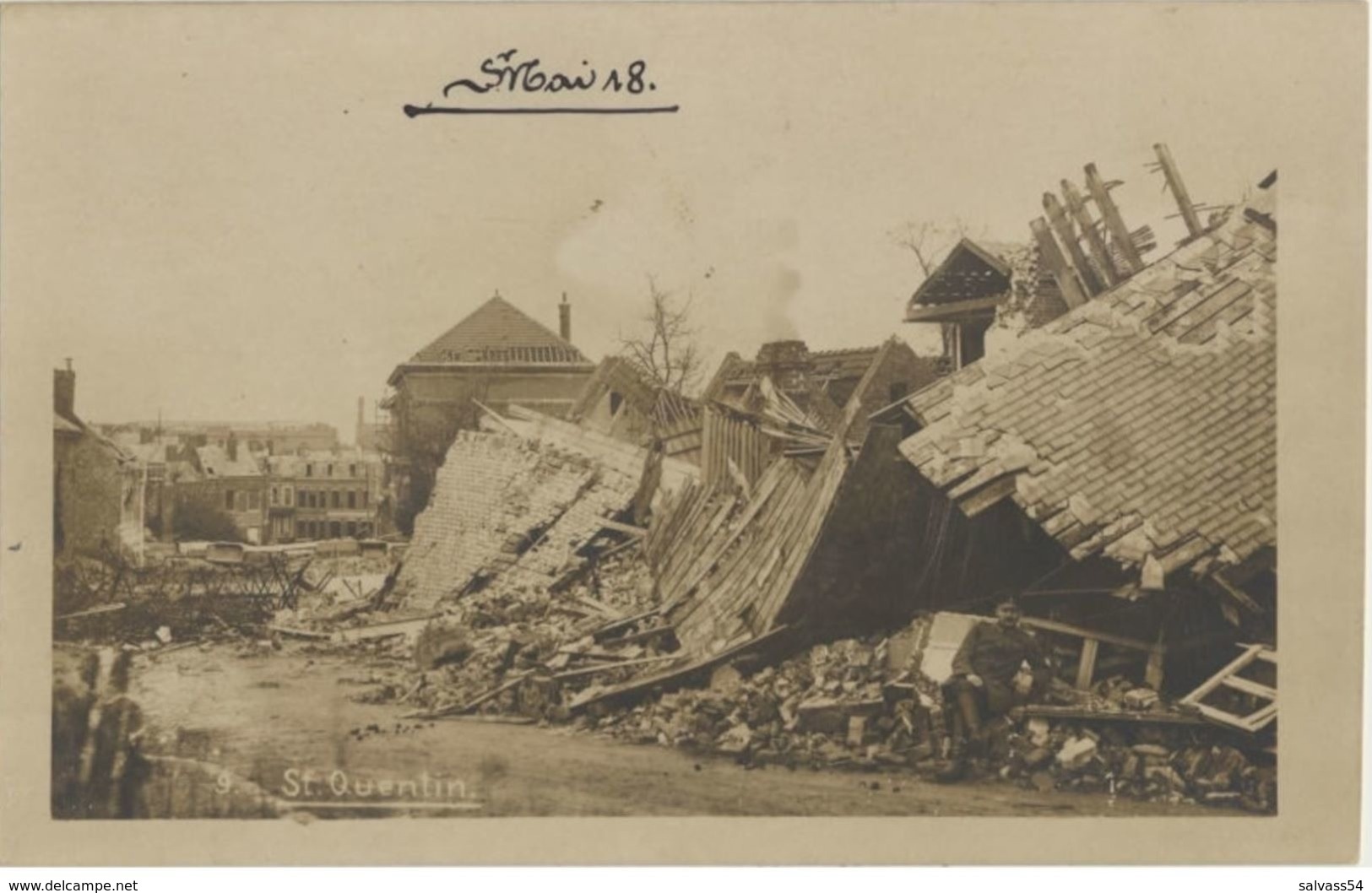 02)  SAINT-QUENTIN : Carte-Photo Vue Des Destructions Allemandes (Mai 1918) - Saint Quentin