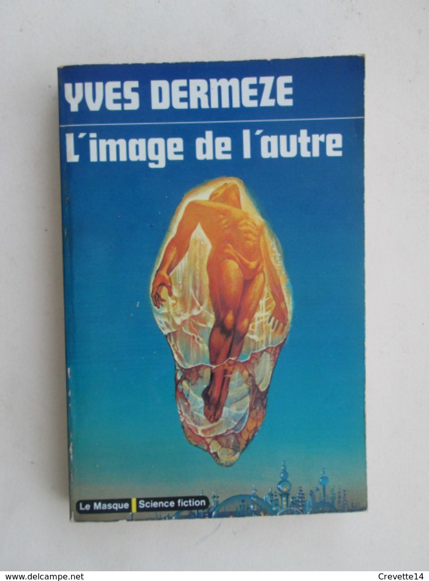 MAS914 : LIVRE FORMAT POCHE LE MASQUE S-F / N°7 / L'IMAGE DE L'AUTRE / Y DERMEZE - Le Masque SF