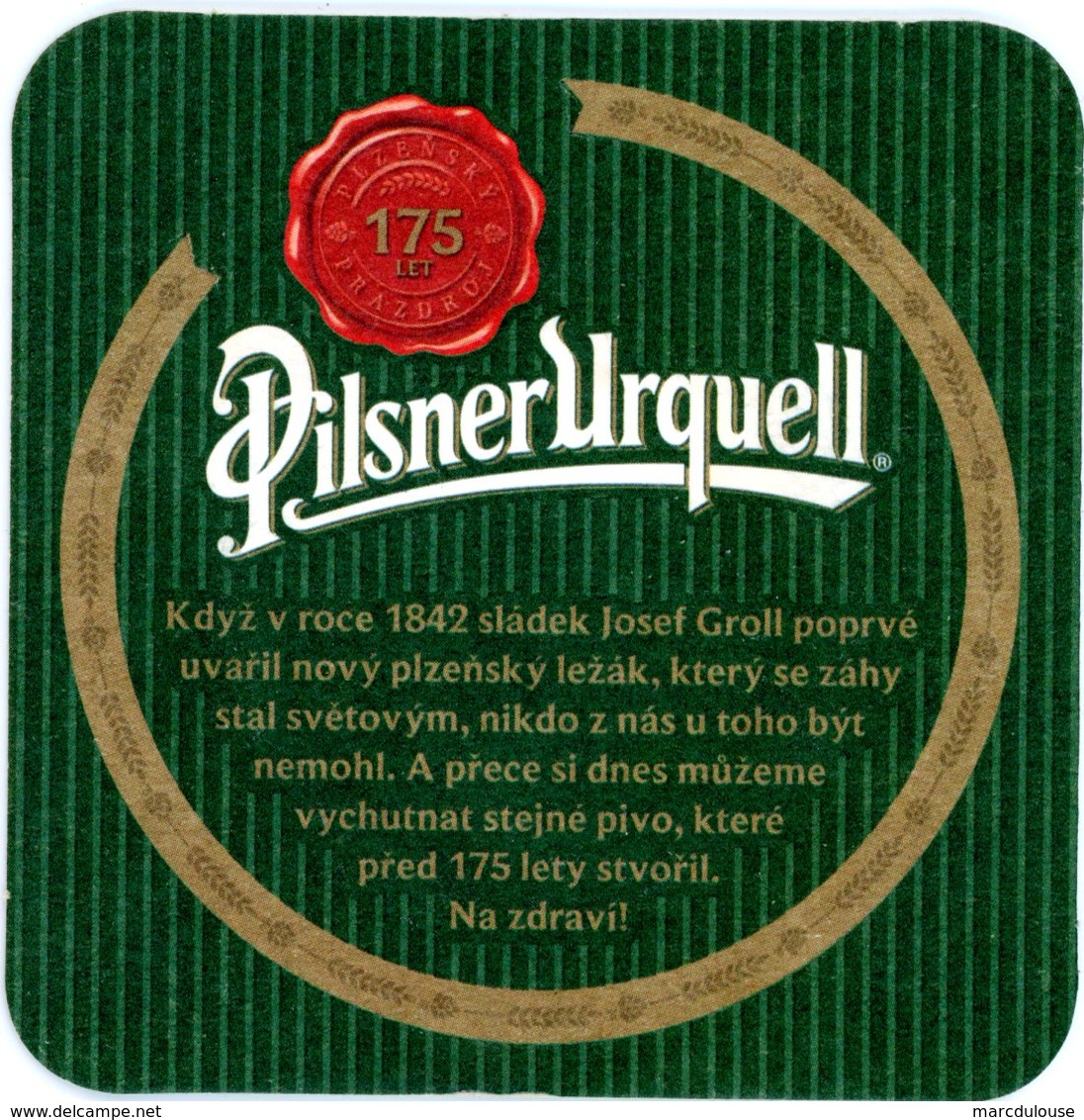 Ceska Republica. Czech Republic. Tchéquie. Tsjechië. Pilsner Urquell. Zrozenj Originalu 1842. Prazdroj Pinkasu 1843. - Sous-bocks