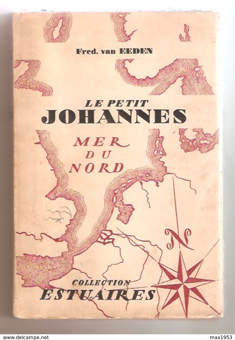 Fred. Van Eeden -LE PETIT JOHANNES - Collection Estuaires Aux Editions La Sixaine  - 1946 - Auteurs Belges